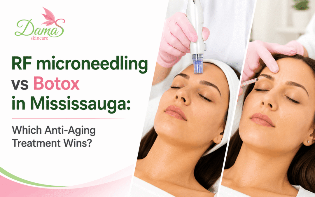 RF microneedling vs Botox in Mississauga: Which Anti-Aging Treatment Wins?